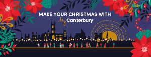 A an illustrated banner depicting Canterbury's skyline and people walking with text that reads make your Christmas with MyCanterbury